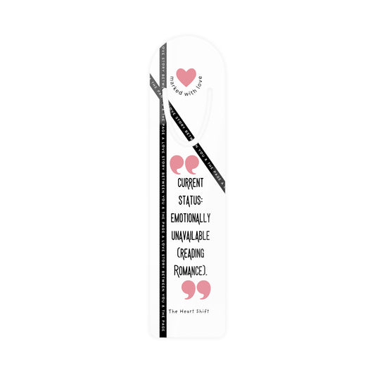 "Current Status: Emotionally Unavailable (Reading Romance)" - Funny, Witty Metal Bookmark