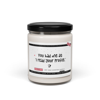 You had me at 'I read your profile' - Scented Soy Candle - Funny Gift for Boyfriend or Girlfriend